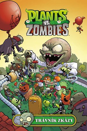 Paul Tobin: Plants vs. Zombies - Trávník zkázy Paul Tobin: Plants vs. Zombies - Trávník zkázy