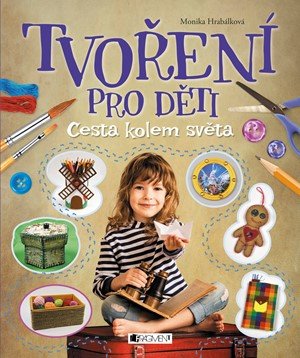 Monika Hrabálková: Tvoření pro děti