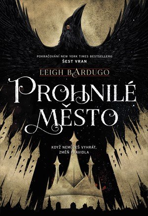 Leigh Bardugo: Prohnilé město