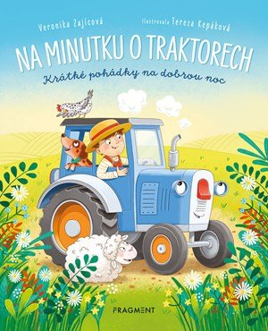 Veronika Zajícová: Na minutku o traktorech