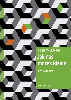 Albert Moukheiber: Jak nás mozek klame