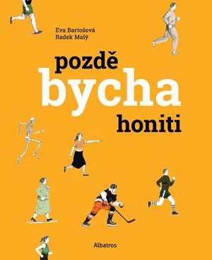 Radek Malý, Eva Bartošová: Pozdě bycha honiti Radek Malý, Eva Bartošová: Pozdě bycha honiti