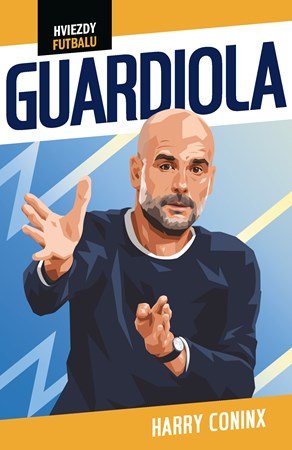 Harry Coninx: Hviezdy futbalu: Guardiola
