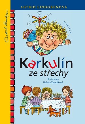 Astrid Lindgrenová: Karkulín ze střechy Astrid Lindgrenová: Karkulín ze střechy