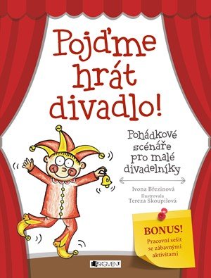 Ivona Březinová: Pojďme hrát divadlo!