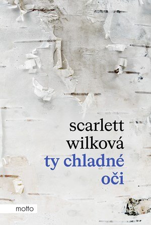 Scarlett Wilková: Ty chladné oči Scarlett Wilková: Ty chladné oči