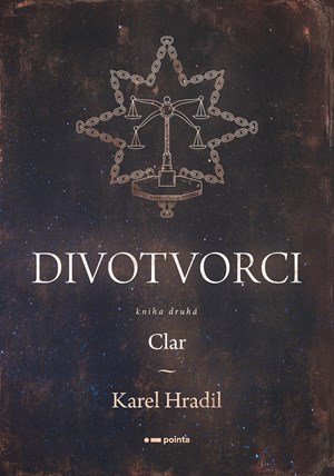 Karel Hradil: Divotvorci: Kniha druhá