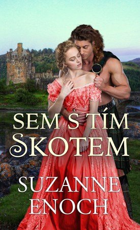 Suzanne Enoch: Sem s tím Skotem Suzanne Enoch: Sem s tím Skotem
