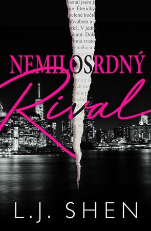 L. J. Shen: Nemilosrdný rival L. J. Shen: Nemilosrdný rival