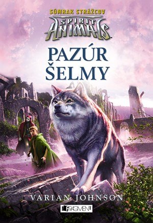 Varian Johnson: Spirit Animals: Súmrak strážcov 6 - Pazúr šelmy