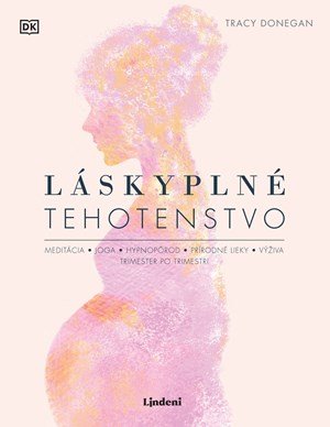Tracy Donegan: Láskyplné tehotenstvo