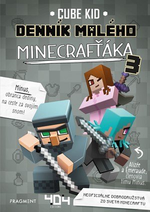 Cube Kid: Denník malého Minecrafťáka 3 Cube Kid: Denník malého Minecrafťáka 3