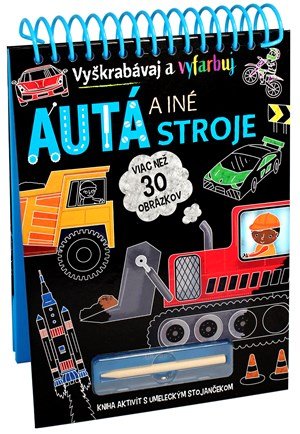 Kolektiv: Autá a iné stroje - Vyškrabávaj a vyfarbuj