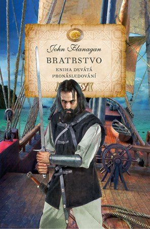 John Flanagan: Bratrstvo - Kniha devátá - Pronásledování John Flanagan: Bratrstvo - Kniha devátá - Pronásledování
