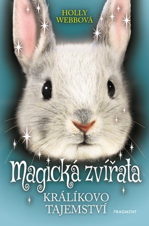 Holly Webbová: Magická zvířata - Králíkovo tajemství