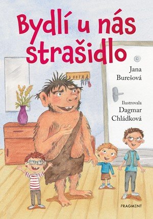 Jana Burešová: Bydlí u nás strašidlo Jana Burešová: Bydlí u nás strašidlo