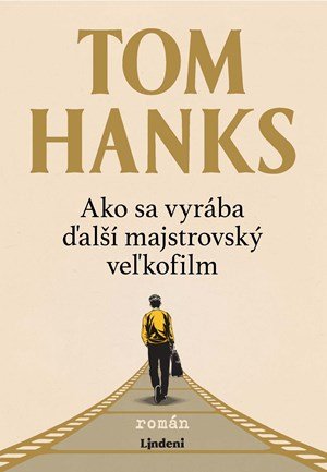 Tom Hanks: Ako sa vyrába ďalší majstrovský veľkofilm Tom Hanks: Ako sa vyrába ďalší majstrovský veľkofilm