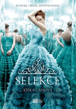 Kiera Cassová: Selekce