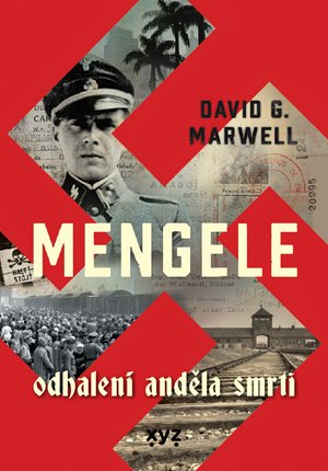 David G. Marwell: Mengele: Odhalení Anděla smrti