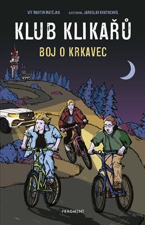 Vít Martin Matějka: Klub Klikařů - Boj o Krkavec Vít Martin Matějka: Klub Klikařů - Boj o Krkavec