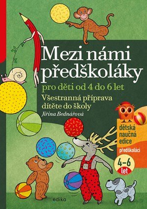 Jiřina Bednářová: Mezi námi předškoláky pro děti od 4 do 6 let