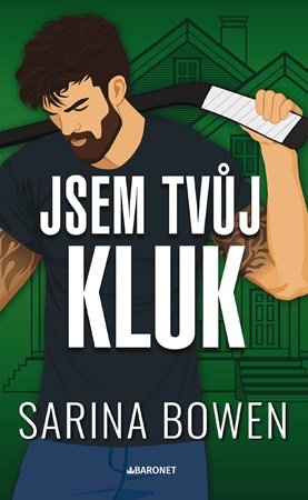 Sarina Bowen: Jsem tvůj kluk