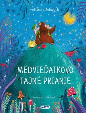 Svitlana Stretovych: Medvieďatkovo tajné prianie