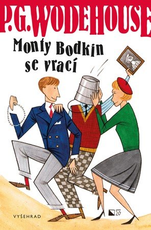 Pelham Grenville Wodehouse: Monty Bodkin se vrací Pelham Grenville Wodehouse: Monty Bodkin se vrací