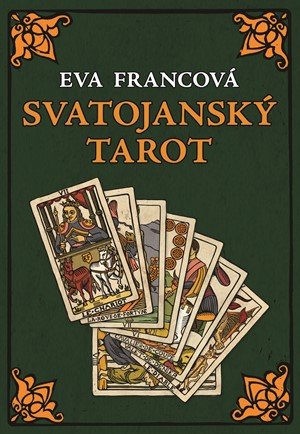 Eva Francová: Svatojanský tarot Eva Francová: Svatojanský tarot