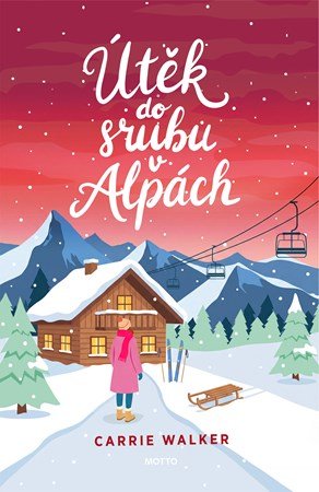 Carrie Walker: Útěk do srubu v Alpách
