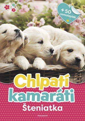 : Chlpatí kamaráti - Šteniatka