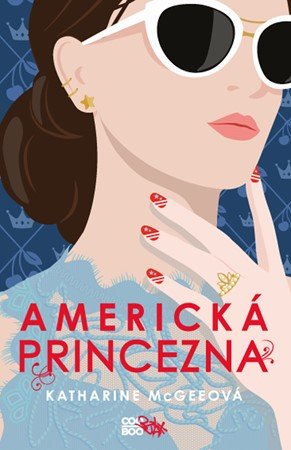 Katharine McGee: Americká princezna Katharine McGee: Americká princezna
