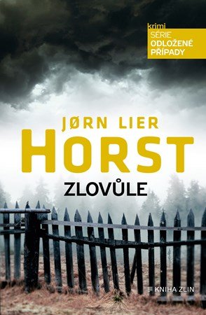 Jorn Lier Horst: Zlovůle Jorn Lier Horst: Zlovůle