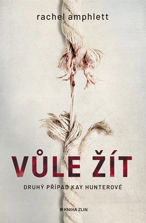 Rachel Amphlett: Vůle žít