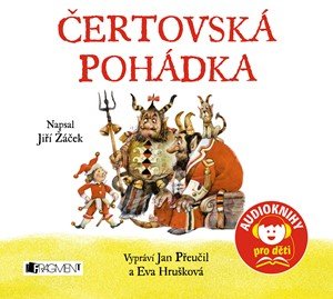 Jiří Žáček: Čertovská pohádka (Audiokniha pro děti) Jiří Žáček: Čertovská pohádka (Audiokniha pro děti)