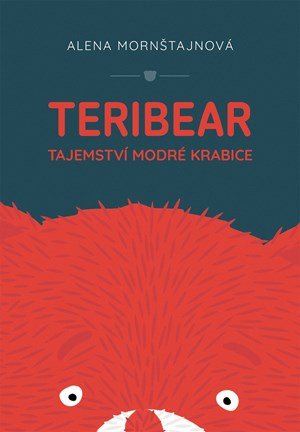 Alena Mornštajnová: Teribear Alena Mornštajnová: Teribear