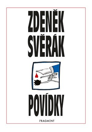 Zdeněk Svěrák: Zdeněk Svěrák – POVÍDKY Zdeněk Svěrák: Zdeněk Svěrák – POVÍDKY