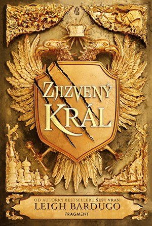 Leigh Bardugo: Zjizvený král Leigh Bardugo: Zjizvený král