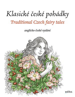 Eva Mrázková: Klasické české pohádky: anglicko-české vydání Eva Mrázková: Klasické české pohádky: anglicko-české vydání