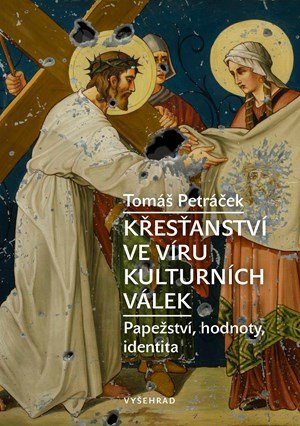 Tomáš Petráček: Křesťanství ve víru kulturních válek