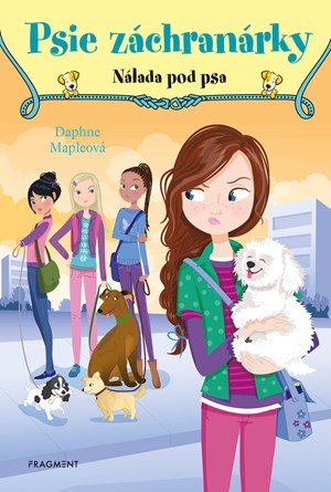 Daphne Mapleová: Psie záchranárky 6 - Nálada pod psa