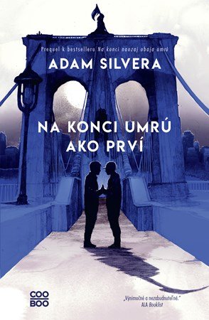 Adam Silvera: Na konci umrú ako prví