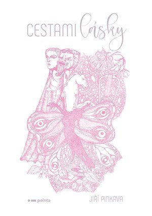 Jiří Pinkava: Cestami lásky