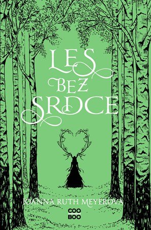 Joanna Ruth Meyerová: Les bez srdce