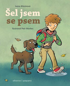 Ivona Březinová: Šel jsem se psem Ivona Březinová: Šel jsem se psem