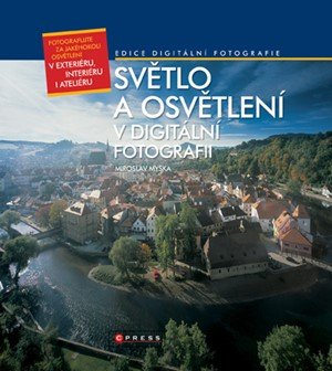 Miroslav Myška: Světlo a osvětlení