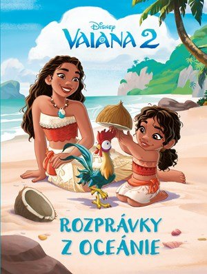 Kolektiv: Vaiana 2 - Rozprávky z Oceánie