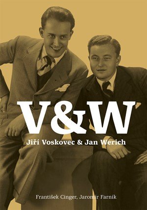 Jaromír Farník, František Cinger: Voskovec & Werich Jaromír Farník, František Cinger: Voskovec & Werich