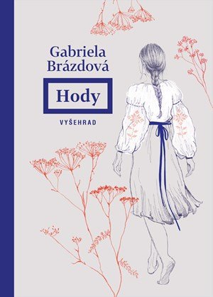 Gabriela Brázdová: Hody