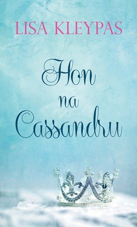 Lisa Kleypas: Hon na Cassandru Lisa Kleypas: Hon na Cassandru